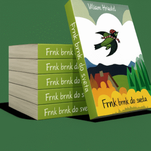 Frnk brnk do sveta. Autor Viliam Hriadel